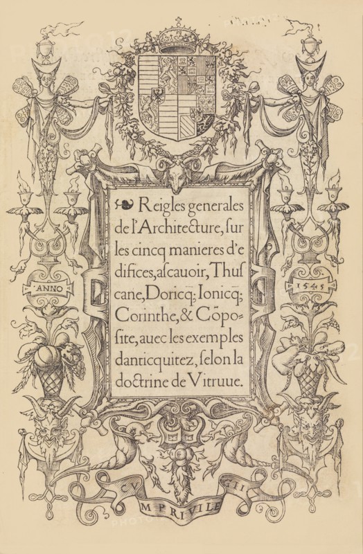 Reigles generales de l'architecture, sur les cincq manieres d'edifices, 1545.