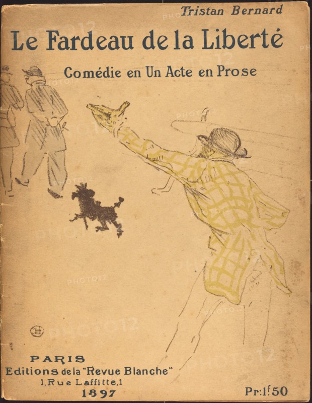 Le Fardeau de la liberté, 1897. Written by Tristan Bernard.