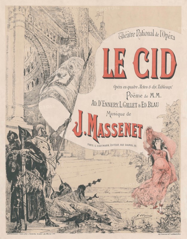 Poster for the premiere of the Opera Le Cid by Jules Massenet  , 1885. Private Collection.