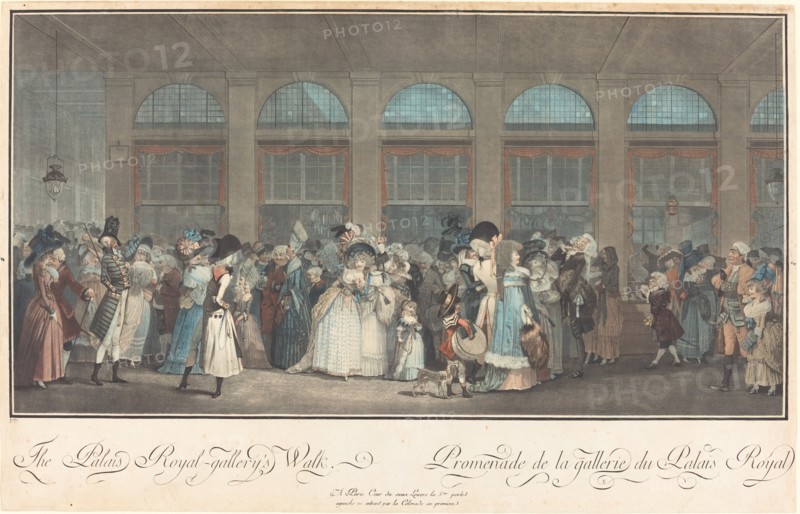 The Palais Royal - Gallery's Walk / Promenade de la Gallerie du Palais Royal, 1787.