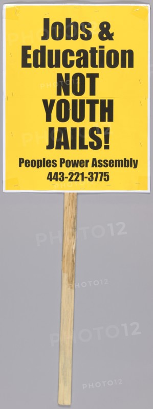 Placard calling for Jobs and Education, used at Baltimore Protests, April 2015. Creator: Unknown.