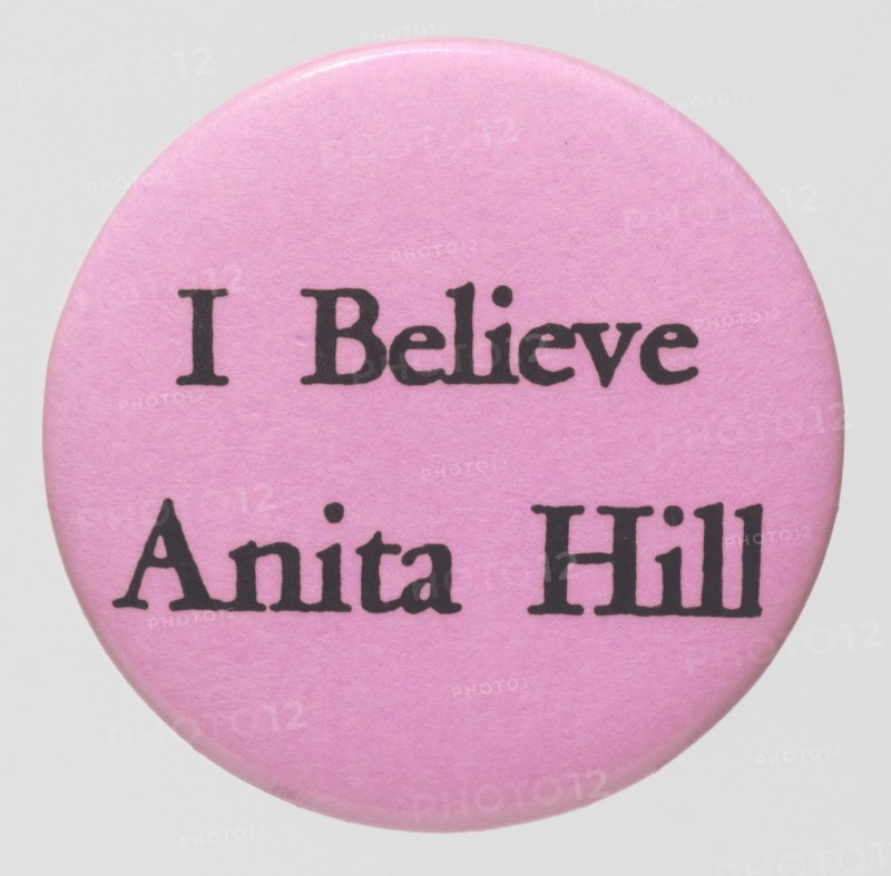 Pinback button featuring "I Believe Anita Hill", 1991. Creator: Unknown.