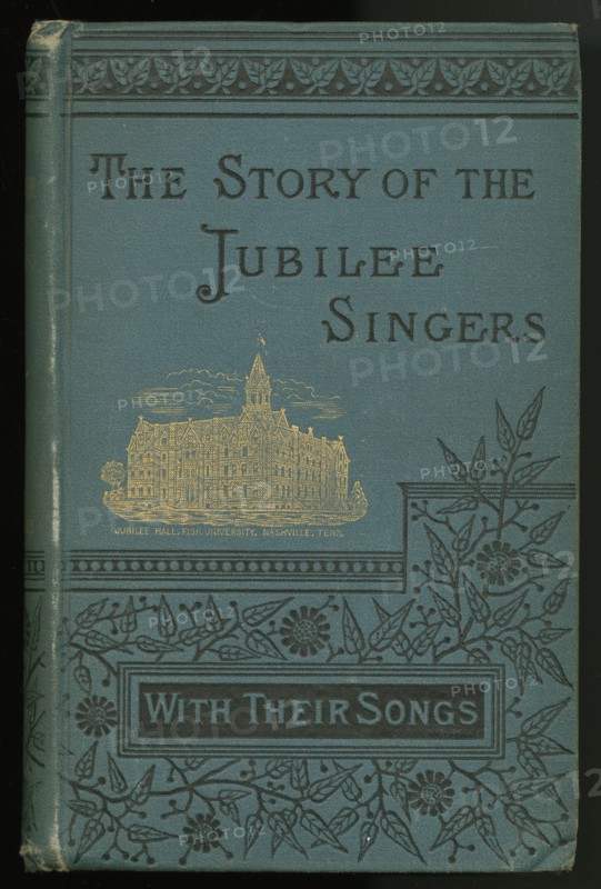 The Story of the Jubilee Singers: With Their Songs, 1883. Creator: Unknown.