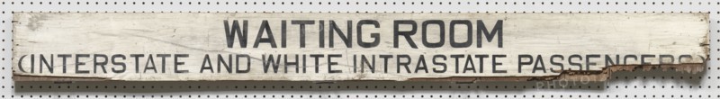 Sign from a segregated bus station in Birmingham, Alabama, ca.1957. Creator: Unknown.
