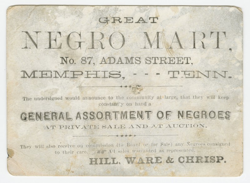 Trade card for the "Great Negro Mart" in Memphis, Tennessee, 1859-1860. Creator: Unknown.
