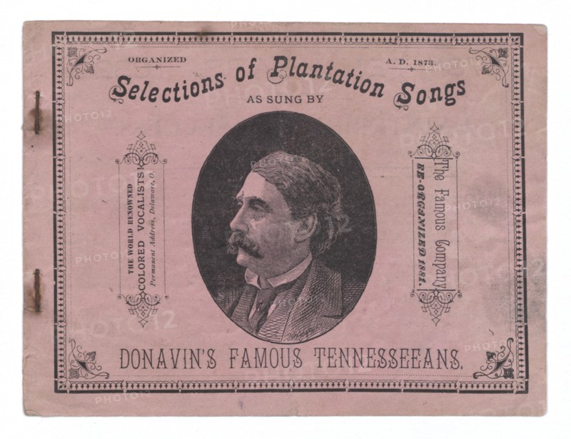 Selections of Plantation Songs As Sung By Donavin's Famous Tennesseeans, 1883. Creator: Unknown.