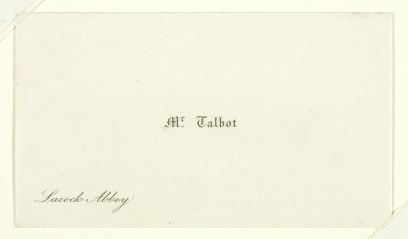 Business card "Mr. Talbot, Lacock Abbey", 1820/77. Creator: William Henry Fox Talbot.