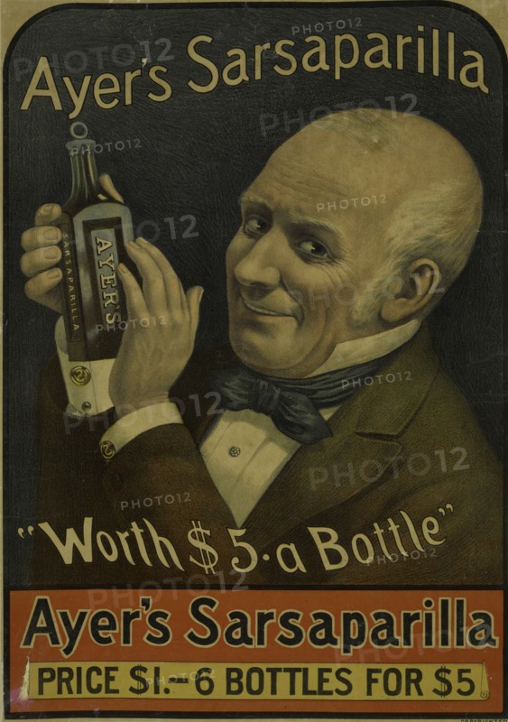 Ayer's sarsaparilla. "Worth $5 a bottle", c1895 - 1917.