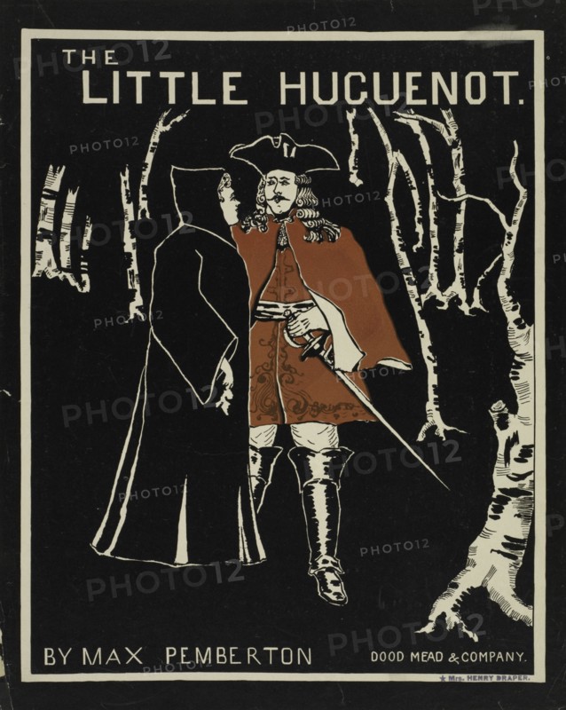The little Huguenot, c1895 - 1911. Published: 1895