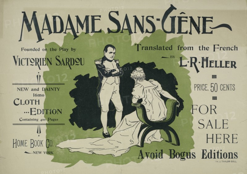 Madame Sans-Gêne, c1895.