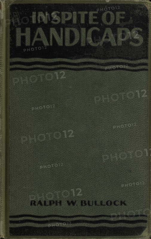 In Spite of Handicaps: brief biographical sketches with discussion outlines of outstanding..., 1927. Creator: Association Press.