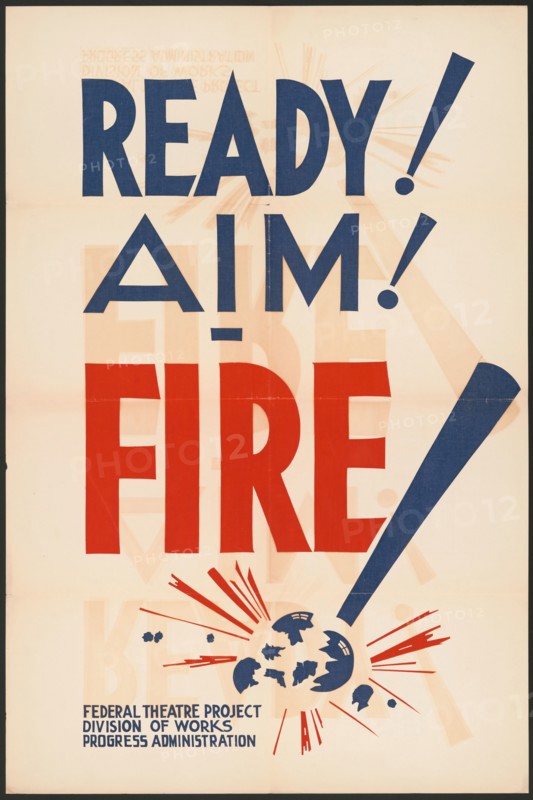Ready! Aim! Fire!, [193-]. Creator: Unknown.