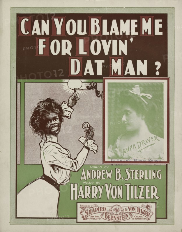 'Can you blame me for lovin' dat man?', 1901. Creator: Unknown.