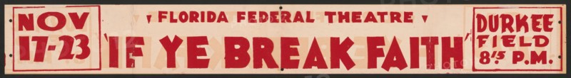 If Ye Break Faith, Jacksonville, Florida, [193-]. Creator: Unknown.