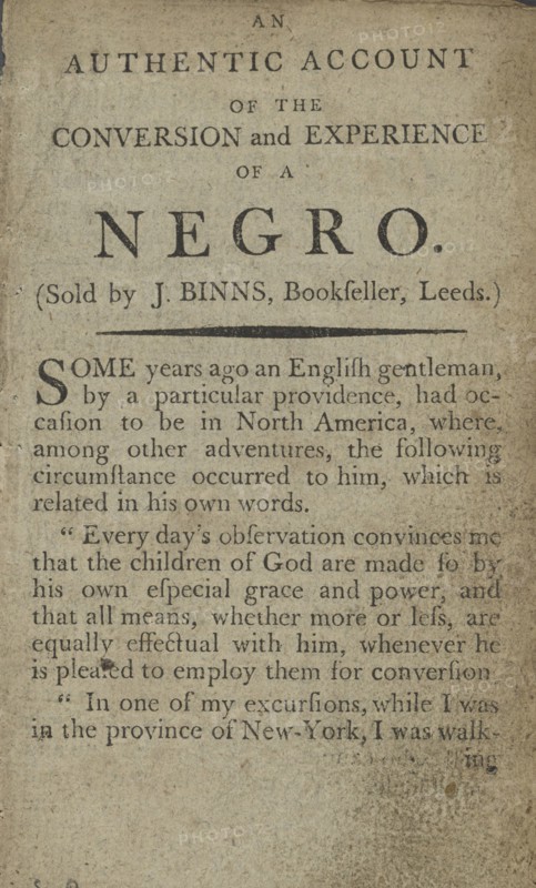 An authentic account of the conversion and experience of a Negro, 1790-1796. Creator: Unknown.