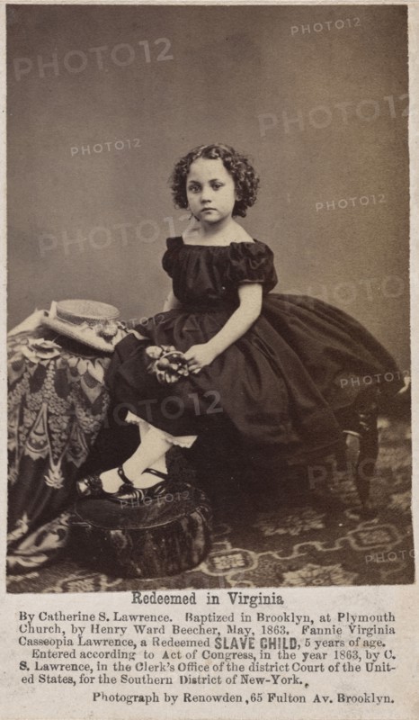 Redeemed in Virginia by Catherine S. Lawrence. Baptized in Brooklyn….by Henry Ward...1863.  Creator: Renowden.