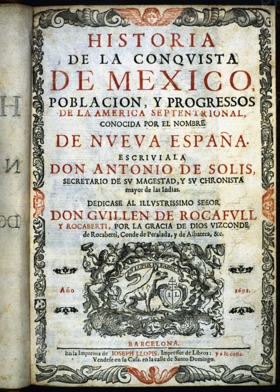 Cover of the 'History of the Conquest of Mexico', known as New Spain, 1691. Creator: Solis y Rivadeneyra, Antonio de (1610-1686).
