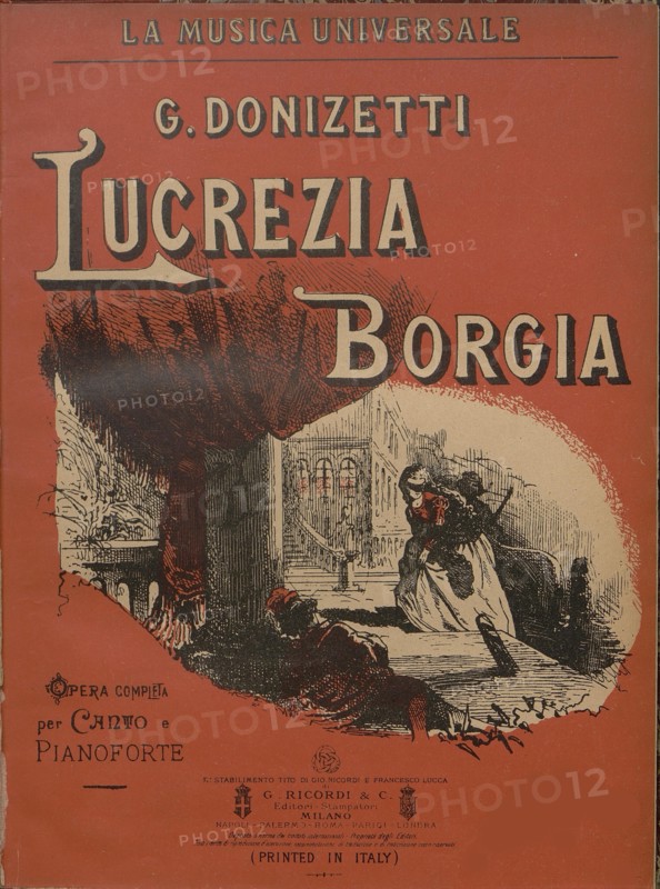 The piano score of the opera Lucrezia Borgia by Gaetano Donizetti. Creator: Anonymous.