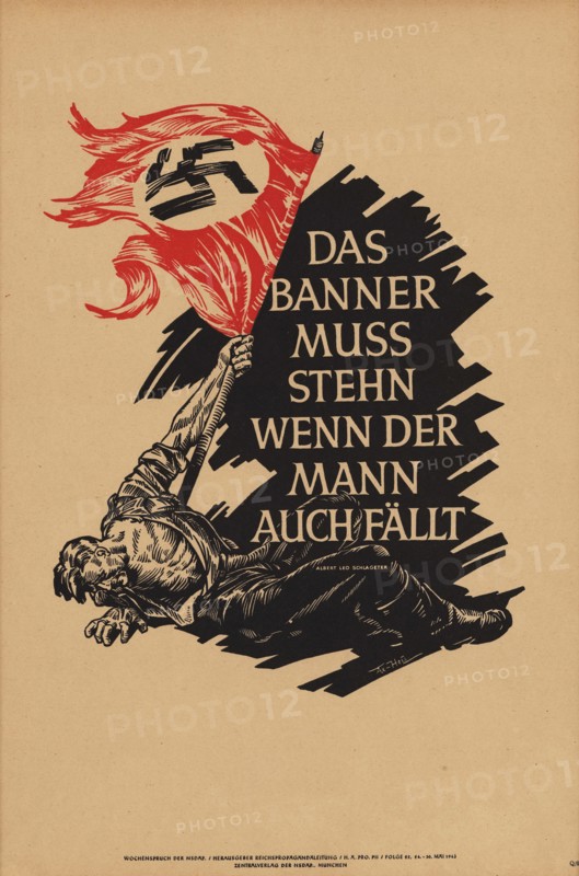 The Banner Must Stand, Even If The Man Falls , 1943. Creator: Axster-Heudtlass; Werner von (1898-1949).