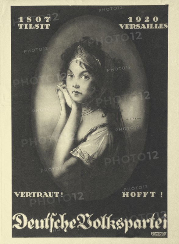 1807 Tilsit - 1920 Versailles. Election poster of the German People's Party for the..., 1920. Creator: Kirchbach, Fritz Gottfried (1882-1942).