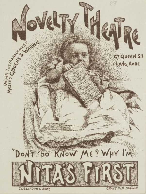 Nita's First at the Novelty Theatre, late 19th century. "Don't 'oo Know Me? Why I'm Nita's First". Advertisement for a stage production: a 'New and Original Farcical Comedy in Three Acts' by T. G. Warren.
