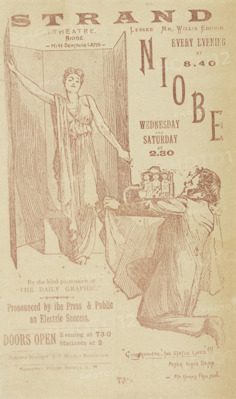 Niobe at the Strand Theatre, late 19th century. 'By the kind permission of "The Daily Graphic" - Pronounced by the Press & Public an Electric Success..."Good Heavens! The Statue Lives"!!! Peter Amos Dunn [played by] Mr. Harry Paulton'. Advertisement for a play starring Miss Beatrice Lamb in the title role.