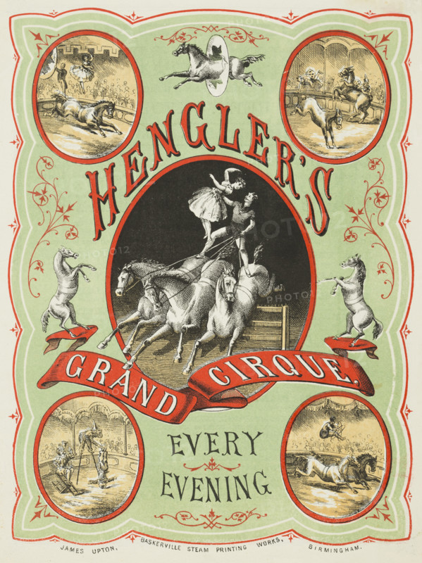 Hengler's Grand Cirque, Every Evening, c1886. Advertisement for a circus featuring horses, acrobats and clowns.