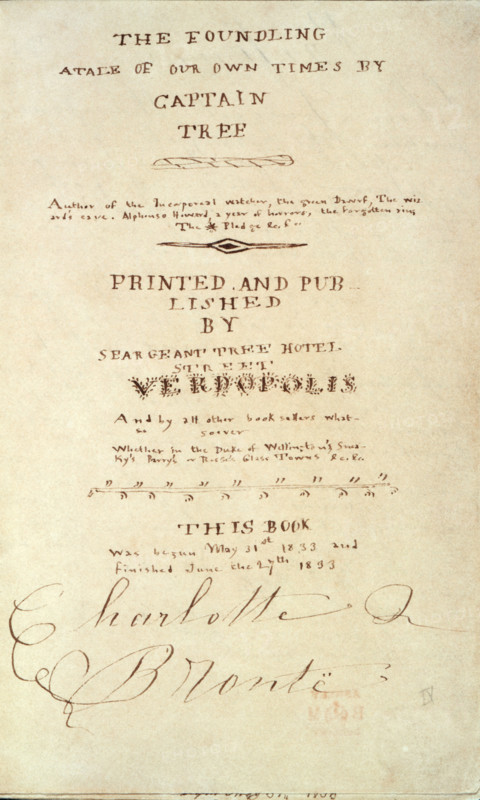 Title page of "The Foundling - A Tale Of Our Own Times by Captain Tree", 1833. At the age of seventeen Charlotte Bronte was still deeply involved in the imaginary world of her childhood, and continued to collaborate with brother Branwell. She wrote in minuscule handwriting in order to keep their world secret from adults and also save on precious paper. 'Author of the Incorporeal watcher, the green Dwarf, The wizard's cave. Alphonso Howard, a year of horrors, the forgotten ring, The * Pledge &c &c. Printed and published by Seargeant Tree Hotel Street Verdopolis And by all other book sellers whatsoever Whether in the Duke of Wellington's, Swanky's [?] Parry's or Rosse's Glass Towns &c &c. This book was begun May 31st 1833 and finished June the 27th 1833 - Charlotte Brontë'.