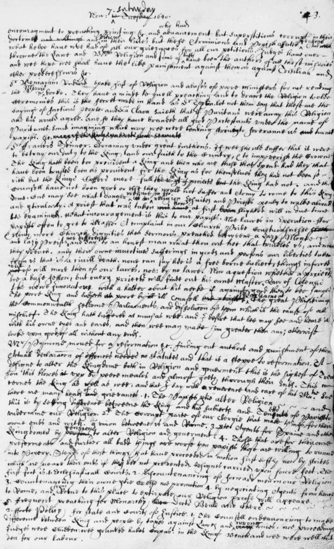Parliamentary journal of Sir Simonds d'Ewes, c1640. This is part of a journal by d'Ewes of the proceedings of the Long Parliament between 1640 and 1645, the period when the conflict between King Charles I and parliament escalated into civil war. The final paragraph summarises a speech by John Pym, the leading opponent of Charles and his ministers. The third to sixth lines read: '(A) designe to alter the kingdome both in Religion and government this is the highest of Treason this blowes upp by peece meales and almost goeth through their ends. This concerns the King as well as wee...'.