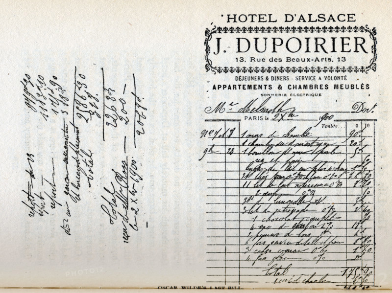 Oscar Wilde's last bill at the Hotel D'Alsace, Paris, France, 1900. 'Dejeuners & Diners - Service a Volonté - Appartements & Chambres Meublés'. (Lunches & Dinners - All-You-Can-Eat Service - Furnished Apartments & Rooms). The total appears to be 175.90 francs. Irish playwright and author Oscar Wilde (1854-1900) was sent to prison for 'sodomy', and served two years of hard labour. He died in Paris three years after leaving prison. From 'The life of Oscar Wilde' by Robert Harborough Sherard. [1906].