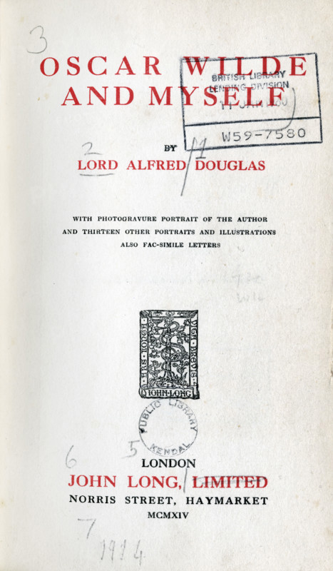 Title page from "Oscar Wilde and Myself" by Lord Alfred Douglas, 1914. 'with photogravure portrait of the author and thirteen other portraits and illustrations - also fac-simile letters'. The relationship between Irish playwright and author Wilde (1854-1900) and his younger lover, poet and journalist Lord Alfred Douglas (1870-1945), was the subject of a scandal and court case. Wilde was sent to prison for 'sodomy', and Douglas converted to Catholicism. [John Long, London, 1914]