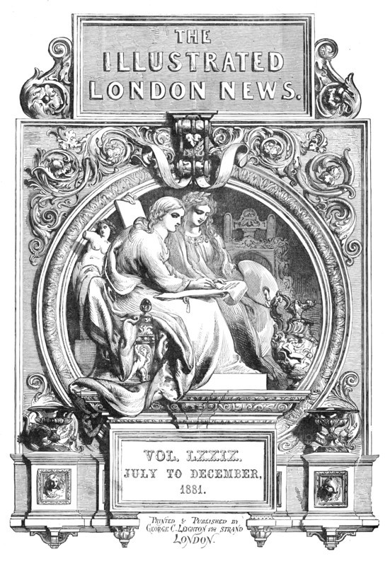 Front page of the "Illustrated London News", Vol. LXXIX, July to December 1881.  Creator: Unknown.