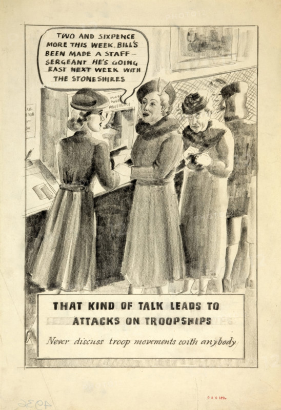 'That kind of talk leads to attacks on troopships. Never discuss...', WWII poster, between 1939&1946 Creators: Central Office of Information, Unknown.