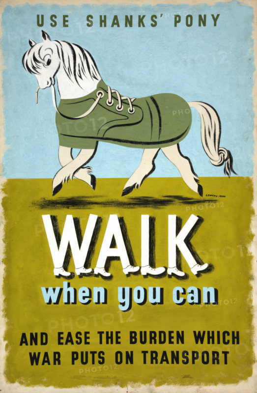 'Use Shanks' Pony. Walk when you can and ease the burden..., WWII poster, between 1939 and 1946. Creators: Central Office of Information, Jan Le Witt, George Him.