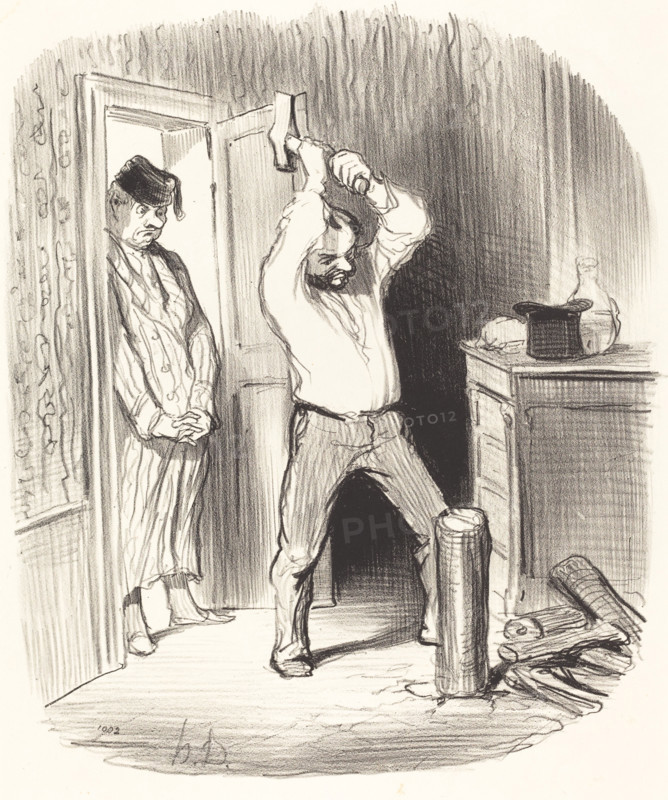 Est-il dieu permis... fendre du bois dans ma salle à manger!..., 1847. Creator: Honore Daumier.