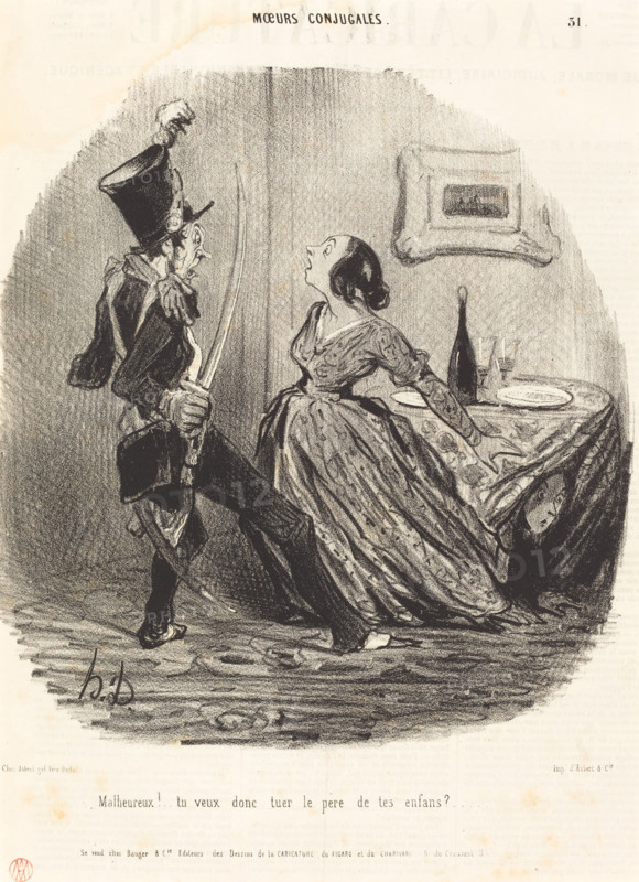 Malheureux! tu veux donc tuer le père de tes enfants?, 1841. Creator: Honore Daumier.