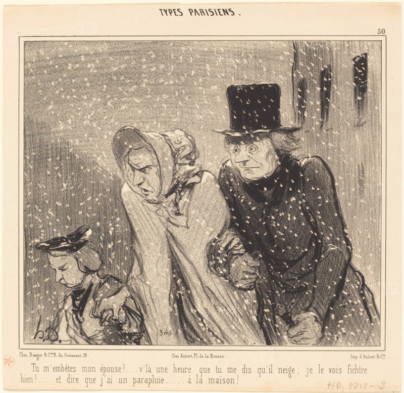 Tu m'embêtes mon épouse!....v'là une heure que tu me dis qu'il neige; je le vois fichtre bien!, 1843 Creator: Honore Daumier.
