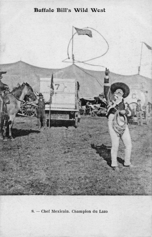 Buffalo Bill's Wild West.
Mexican chief, lasso champion