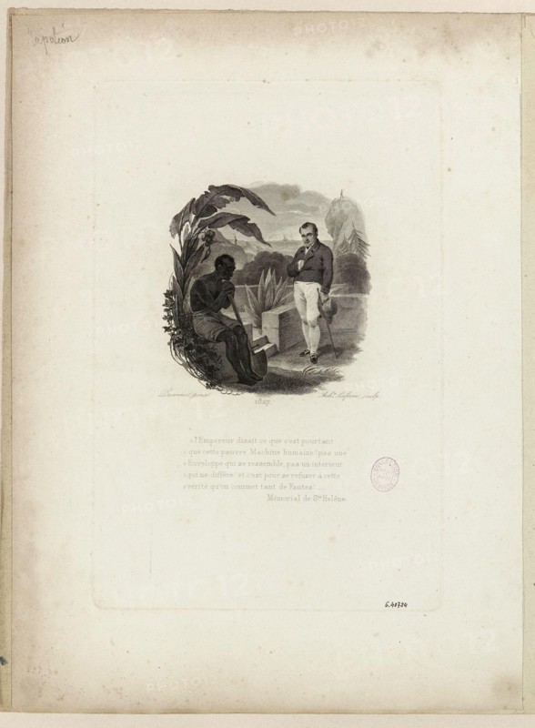The Emperor said that it is yet / this poor human machine! [...] [Napoleon to St. Helena, looking at a colored slave]