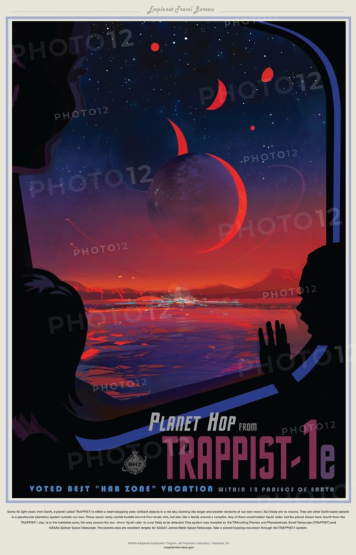 A NASA poster promoting the discovery of planets that possible could support life. Some 40 light-years from Earth, a planet called TRAPPIST-1e offers a heart-stopping view: brilliant objects in a red sky, looming like larger and smaller versions of our own moon. But these are no moons. They are other Earth-sized planets in a spectacular planetary system outside our own. These seven rocky worlds huddle around their small, dim, red star, like a family around a campfire. Any of them could harbor liquid water, but the planet shown here, fourth from the TRAPPIST-1 star, is in the habitable zone, th