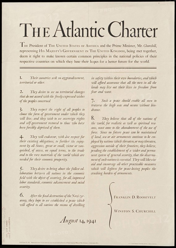 The famous Atlantic Charter signed in 1941 by Roosevelt and Churchill also known as The Joint Declaration