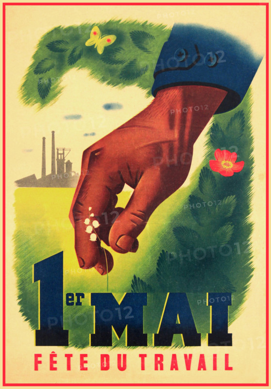 VICHY FRANCE 1st May FETE DU TRAVAIL Vintage French LABOR DAY 1ST MAY POSTER by- ROLAND HUGON The lily of the valley was associated with the Labor Day only under the Vichy government when, on April 24, 1941, Marshal Petain formally inaugurated May 1st as "Labor and Social Concord". This measure was intended to rally the workers to the French State WW2 Propaganda poster Vichy Government France
