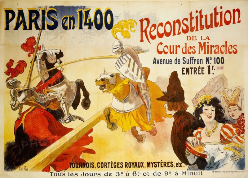 PARIS IN 1400, RECOVERY OF THE COURT OF MIRACLES AVENUE SUFFREN No. 100 René Péan (1875-1940). Imprimerie Chaix. Paris en 1400, Reconstitution de la Cour des Miracles, Avenue de Suffren Nº100. Affiche. Lithographie couleur, 1899. Paris, musée Carnavalet.