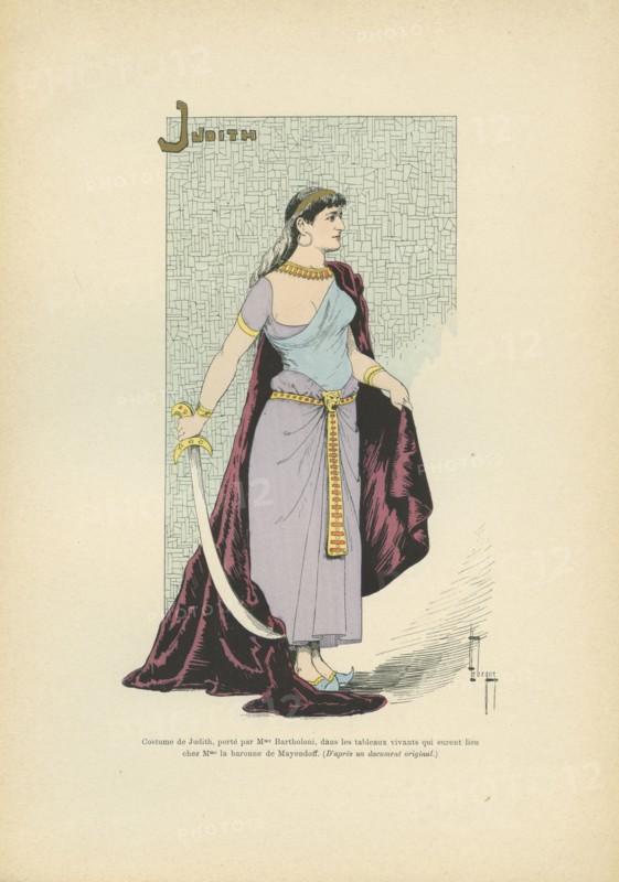 Costume de Judith porté par Mme Bartholoni, dans les tableaux vivants qui eurent lieu chez Mme la Baronne de Mayendoff