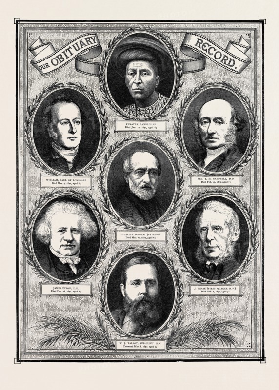 OBITUARY RECORD: VENAYAK GANGÃ‚DHAR, Died January 11, 1872, aged 64; GIUSEPPE MAZZINI (PATRIOT), Died March 10, 1872, aged 63; W.J. TALBOT, SUB-LIEUTENANT R.N., Drowned March 8, 1872, aged 24; WILLIAM, EARL OF LONSDALE, Died March 4, 1872, aged 84; JAMES DIXON, D.D., Died December 28, 1871, aged 84; REV. J.M. CAMPBELL, D.D., Died February 27, 1872, aged 71; J. PEASE (FIRST QUAKER M.P.), Died February 8, 1872, aged 71