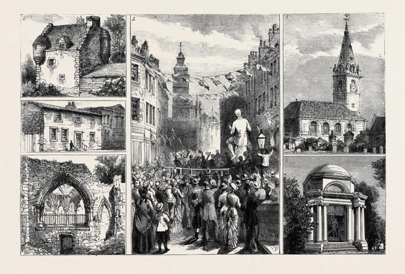 THE INAUGURATION OF THE BURNS MEMORIAL AT DUMFRIES: 1. The House in which Burns First Lived in Nithsdale; 2. Unveiling the Statue; 3. St. Michael's Church; 4. House where Burns Died, July 21, 1796; 5. Lincluden Abbey; 6. The Burns Mausoleum
