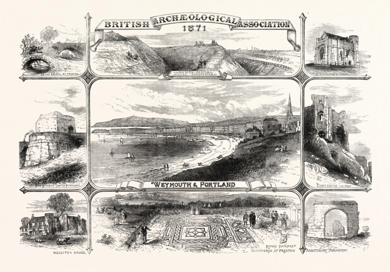 PLACES VISITED BY THE BRITISH ARCHEOLOGICAL ASSOCIATION IN 1871: ROMAN BRIDGE AT PRESTON, BOW AND ARROW CASTLE PORTLAND, WOLVETON HOUSE, MAIDEN CASTLE NEAR DORCHESTER, WEYMOUTH AND PORTLAND, ROMAN PAVEMENT DISCOVERED AT PRESTON, ST. CATHERINE'S CHAPEL, CORFE CASTLE THE KEEP, ABBOTSBURY MONASTERY, UK