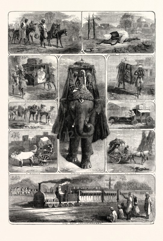 MODES OF TRAVELLING IN INDIA: TRAMPS, HINDU PILGRIM, PALKY DAWK, CAMEL CARAVAN, A BHYLIE, RIDING ELEPHANT, TRAVELLING BEGGAR, CHARRY DAWK, AN EKHA, THE EAST INDIAN RAILWAY, 1863