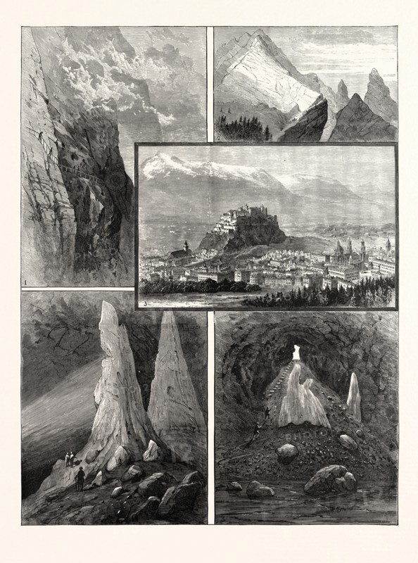 SALZBURG AND ITS MOUNTAIN SCENERY: 1. Path on the Geiereck. 2. Mountain Precipices, near Salzburg. 3. Salzburg, Upper Austria. 4. Icicles in the Kolowrats-hÃ¶hle. 5. The Kolowrats-hÃ¶hle, in the Untersberg. 1887