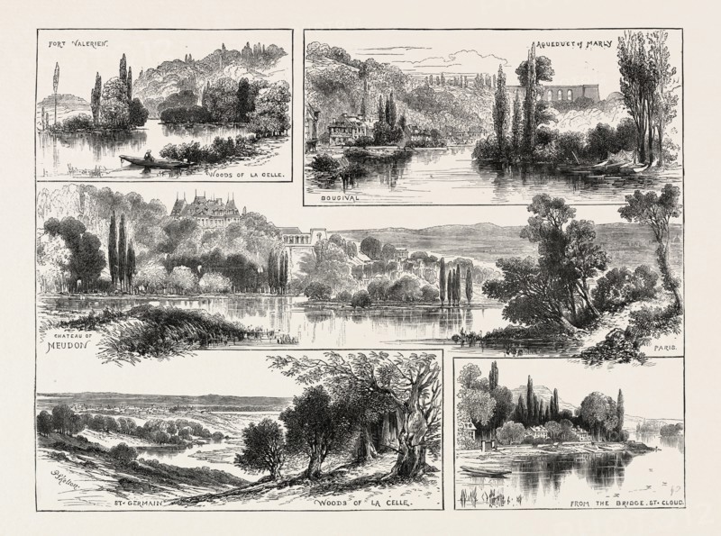 ON THE SEINE, NEAR PARIS, FRANCE, 1870; FORT VALERIEN, WOODS OF LA CELLE, CHATEAU OF MEUDON, BOUGIVAL, AQUEDUCT OF MARLY, ST. GERMAIN, FROM THE BRIDGE, ST. CLOUD